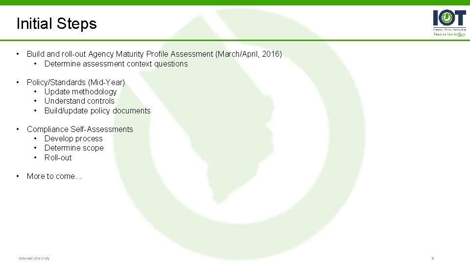 Initial Steps • Build and roll-out Agency Maturity Profile Assessment (March/April, 2016) • Determine