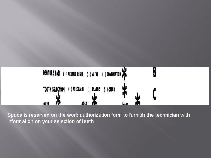 Space is reserved on the work authorization form to furnish the technician with information