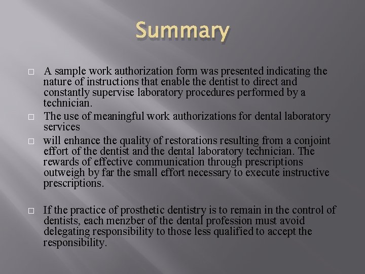 Summary � � A sample work authorization form was presented indicating the nature of