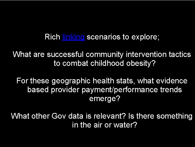 Rich linking scenarios to explore; What are successful community intervention tactics to combat childhood