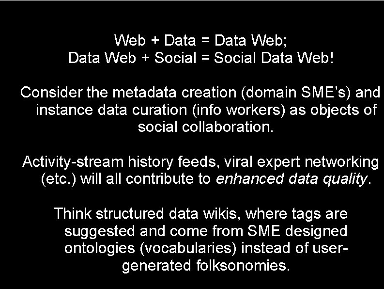 Web + Data = Data Web; Data Web + Social = Social Data Web!