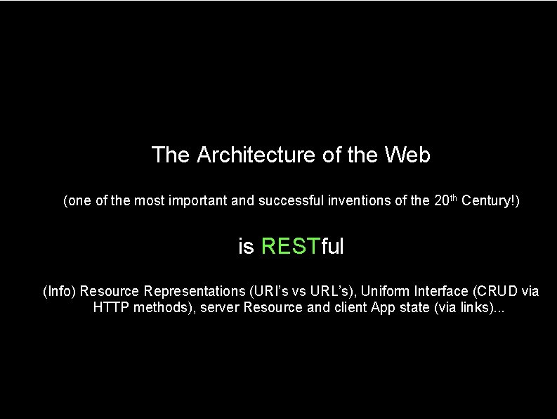 The Architecture of the Web (one of the most important and successful inventions of