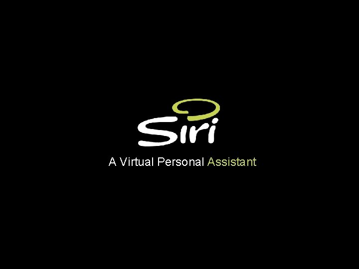 A Virtual Personal Assistant 