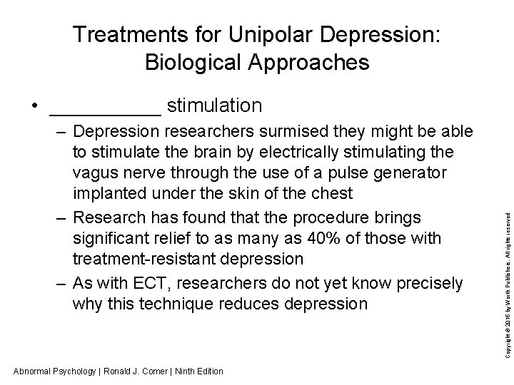 Treatments for Unipolar Depression: Biological Approaches – Depression researchers surmised they might be able