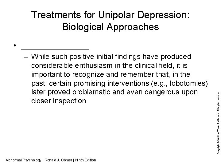 Treatments for Unipolar Depression: Biological Approaches – While such positive initial findings have produced