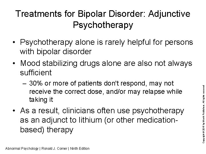 Treatments for Bipolar Disorder: Adjunctive Psychotherapy – 30% or more of patients don't respond,