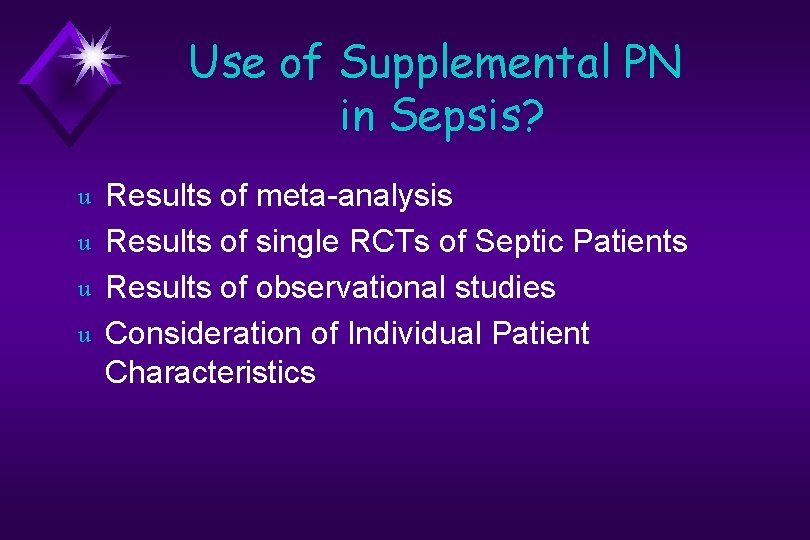 Use of Supplemental PN in Sepsis? u u Results of meta-analysis Results of single