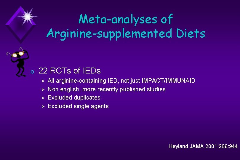Meta-analyses of Arginine-supplemented Diets o 22 RCTs of IEDs Ø Ø All arginine-containing IED,