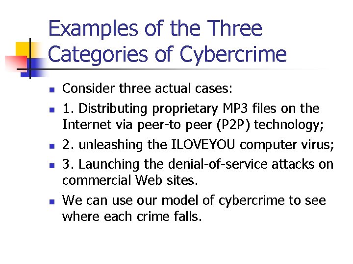 Examples of the Three Categories of Cybercrime n n n Consider three actual cases: