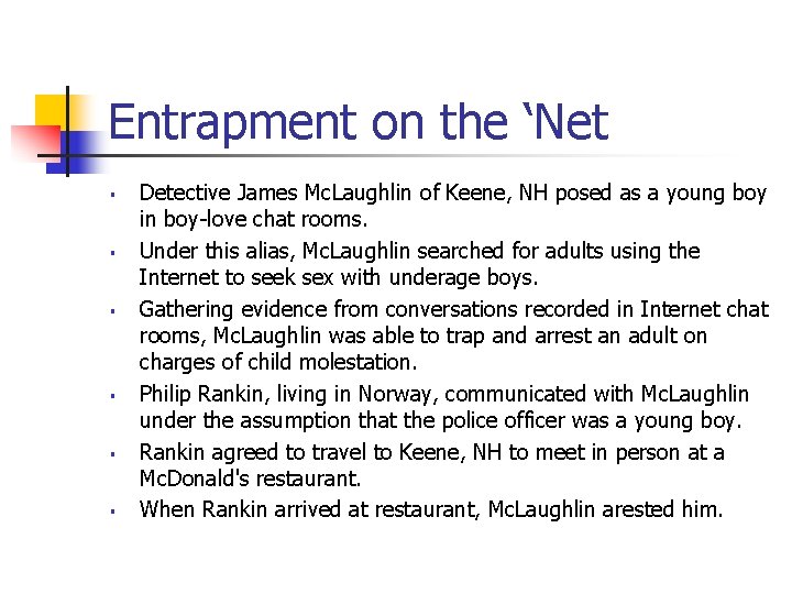 Entrapment on the ‘Net § § § Detective James Mc. Laughlin of Keene, NH