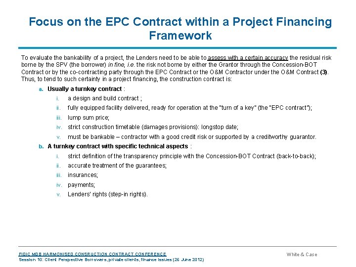 Focus on the EPC Contract within a Project Financing Framework To evaluate the bankability