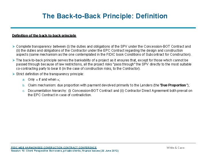 The Back-to-Back Principle: Definition of the back-to-back principle Ø Complete transparency between (i) the