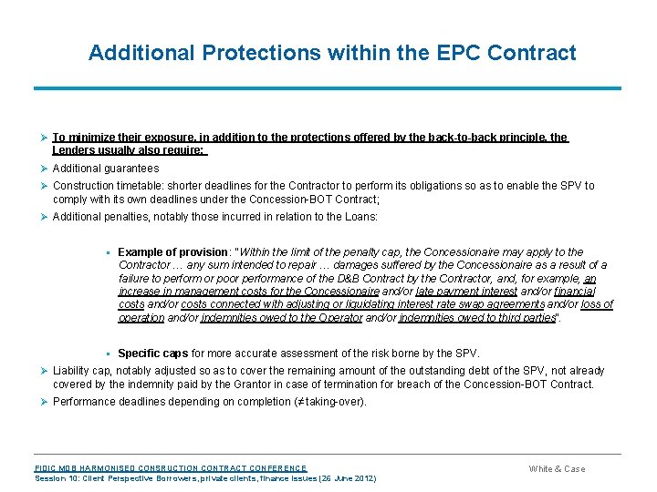 Additional Protections within the EPC Contract Ø To minimize their exposure, in addition to