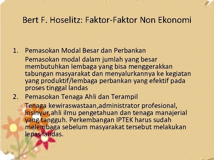 Bert F. Hoselitz: Faktor-Faktor Non Ekonomi 1. Pemasokan Modal Besar dan Perbankan Pemasokan modal Bert F. Hoselitz: Faktor-Faktor Non Ekonomi 1. Pemasokan Modal Besar dan Perbankan Pemasokan modal