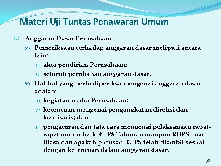Materi Uji Tuntas Penawaran Umum Anggaran Dasar Perusahaan Pemeriksaan terhadap anggaran dasar meliputi antara