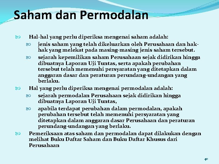 Saham dan Permodalan Hal-hal yang perlu diperiksa mengenai saham adalah: jenis saham yang telah