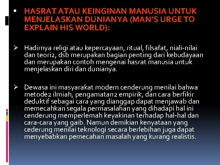  HASRAT ATAU KEINGINAN MANUSIA UNTUK MENJELASKAN DUNIANYA (MAN’S URGE TO EXPLAIN HIS WORLD):