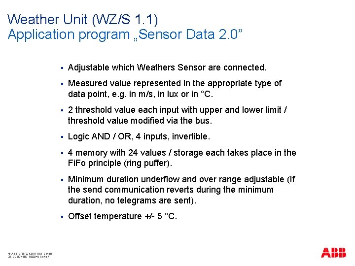 Weather Unit (WZ/S 1. 1) Application program „Sensor Data 2. 0” © ABB STOTZ-KONTAKT