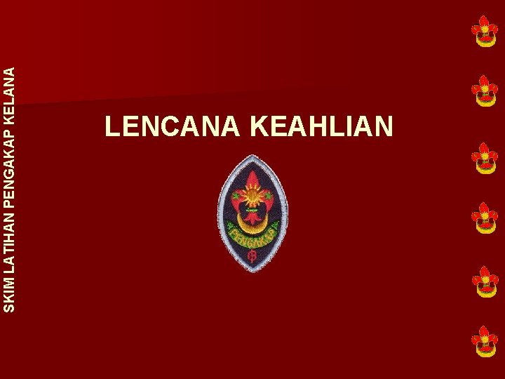 SKIM LATIHAN PENGAKAP KELANA LENCANA KEAHLIAN 