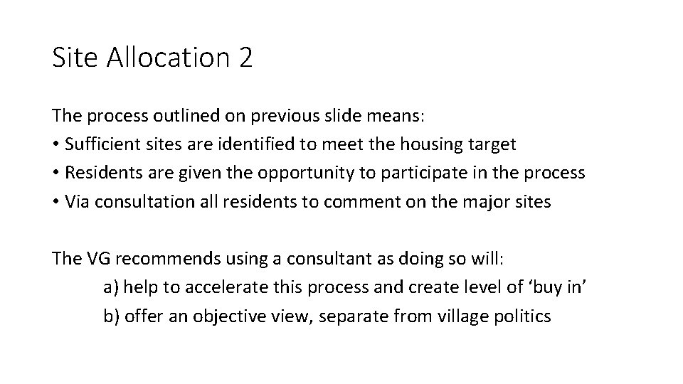 Site Allocation 2 The process outlined on previous slide means: • Sufficient sites are