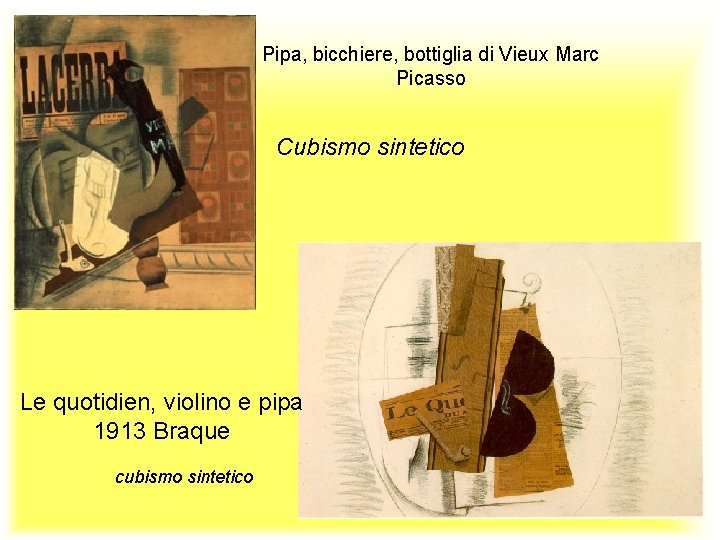 Pipa, bicchiere, bottiglia di Vieux Marc Picasso Cubismo sintetico Le quotidien, violino e pipa