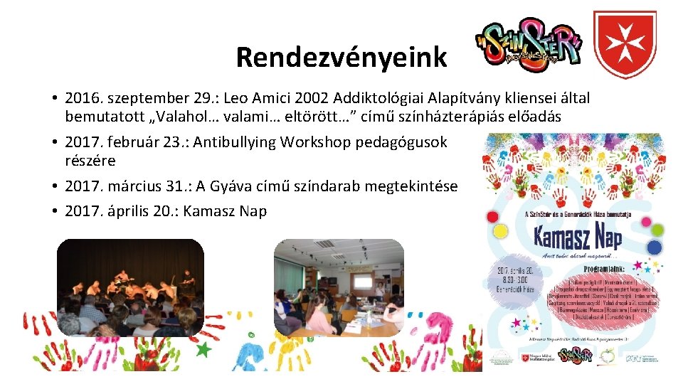 Rendezvényeink • 2016. szeptember 29. : Leo Amici 2002 Addiktológiai Alapítvány kliensei által bemutatott