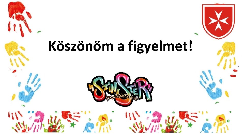 Köszönöm a figyelmet! 
