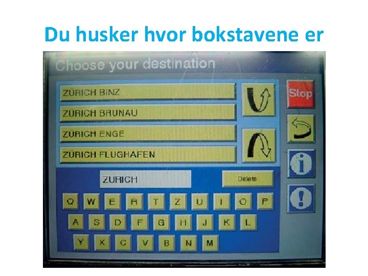 Du husker hvor bokstavene er 