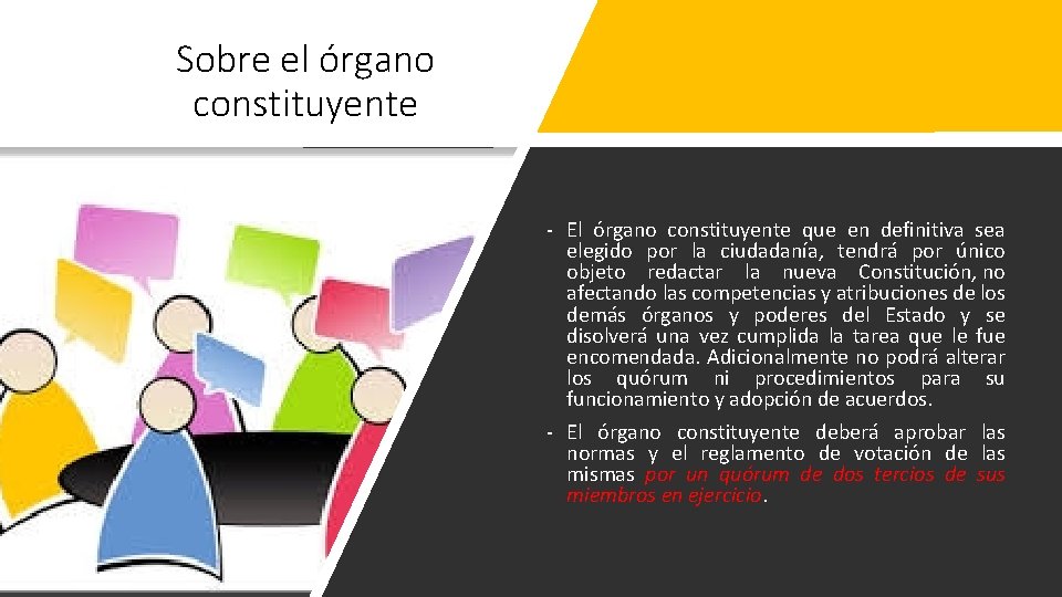 Sobre el órgano constituyente - El órgano constituyente que en definitiva sea elegido por