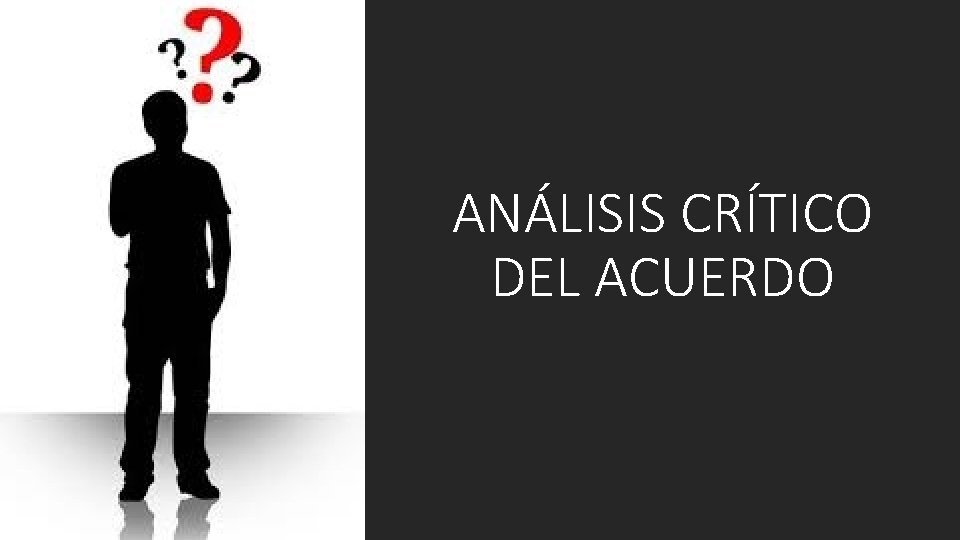 ANÁLISIS CRÍTICO DEL ACUERDO 