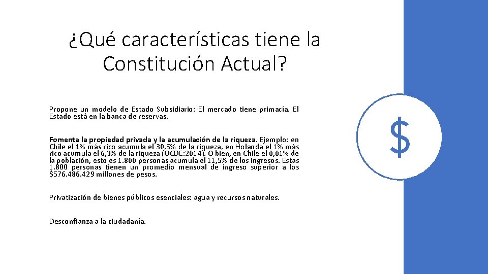 ¿Qué características tiene la Constitución Actual? Propone un modelo de Estado Subsidiario: El mercado