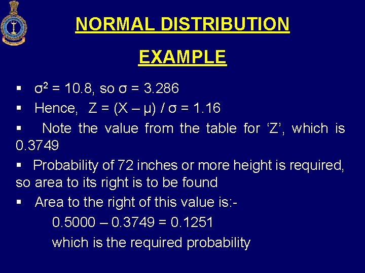 NORMAL DISTRIBUTION EXAMPLE § σ2 = 10. 8, so σ = 3. 286 §