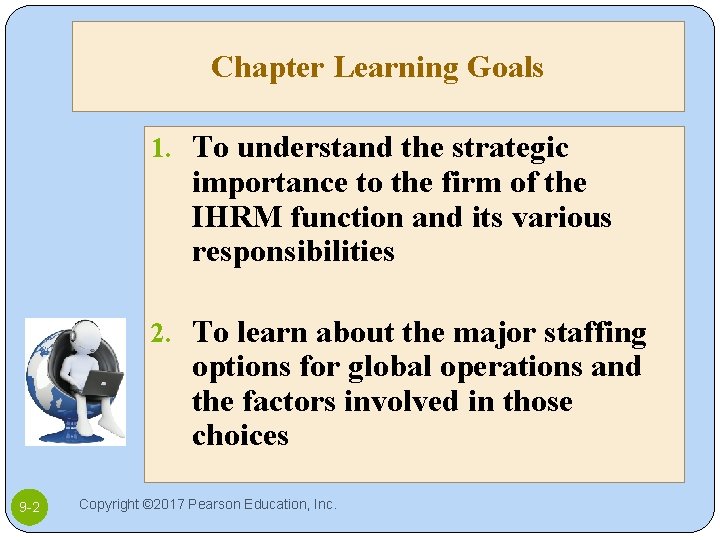 Chapter Learning Goals 1. To understand the strategic importance to the firm of the