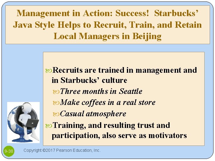 Management in Action: Success! Starbucks’ Java Style Helps to Recruit, Train, and Retain Local