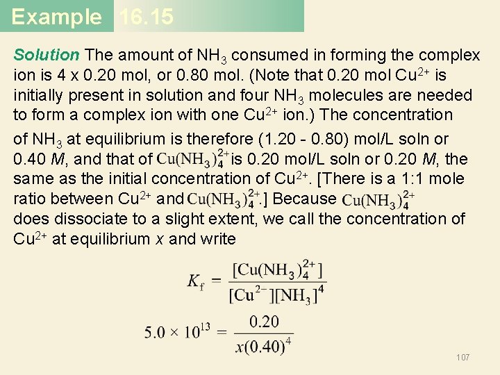 Example 16. 15 Solution The amount of NH 3 consumed in forming the complex