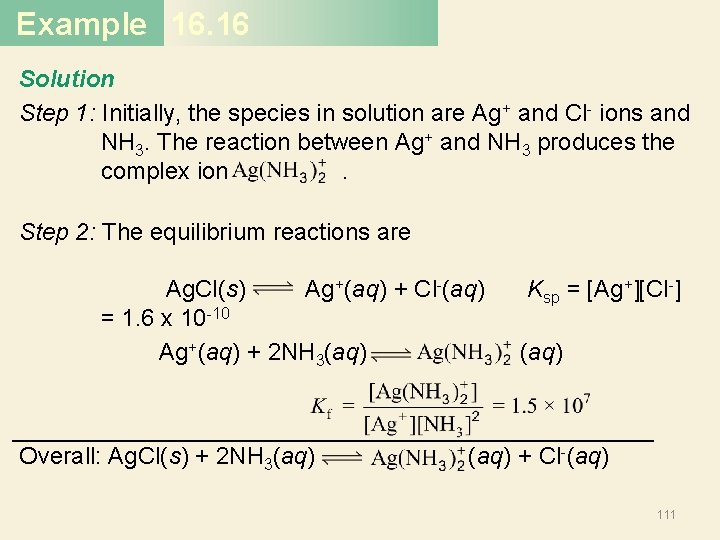 Example 16. 16 Solution Step 1: Initially, the species in solution are Ag+ and Example 16. 16 Solution Step 1: Initially, the species in solution are Ag+ and