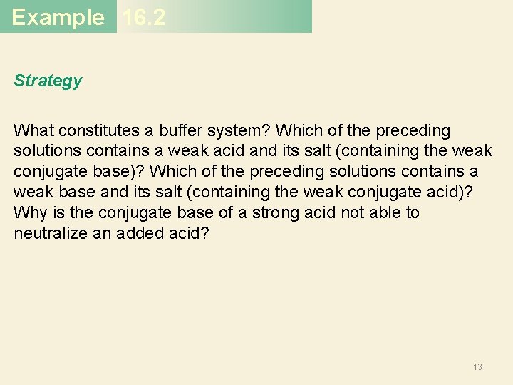 Example 16. 2 Strategy What constitutes a buffer system? Which of the preceding solutions