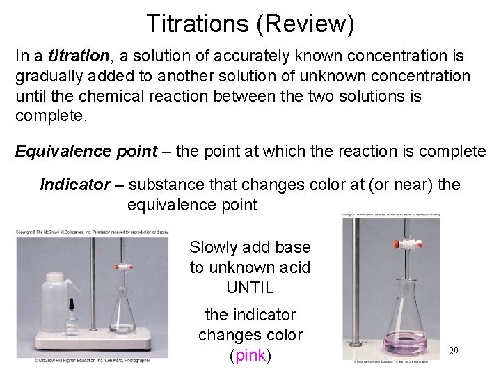 Titrations (Review) In a titration, a solution of accurately known concentration is gradually added
