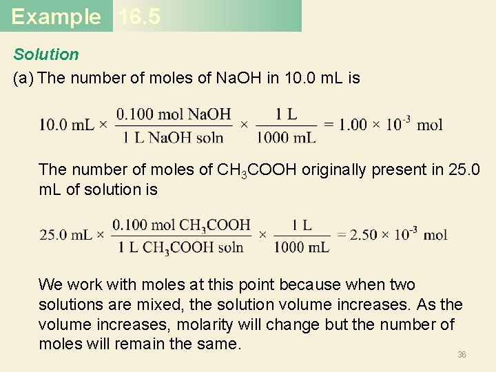 Example 16. 5 Solution (a) The number of moles of Na. OH in 10.