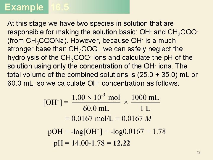 Example 16. 5 At this stage we have two species in solution that are Example 16. 5 At this stage we have two species in solution that are