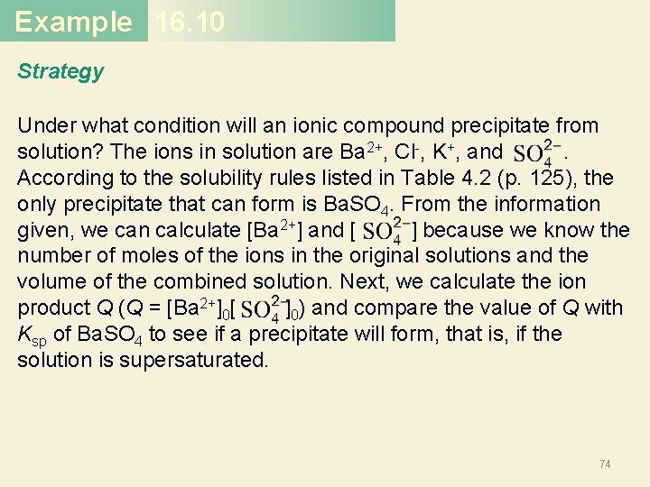Example 16. 10 Strategy Under what condition will an ionic compound precipitate from solution?