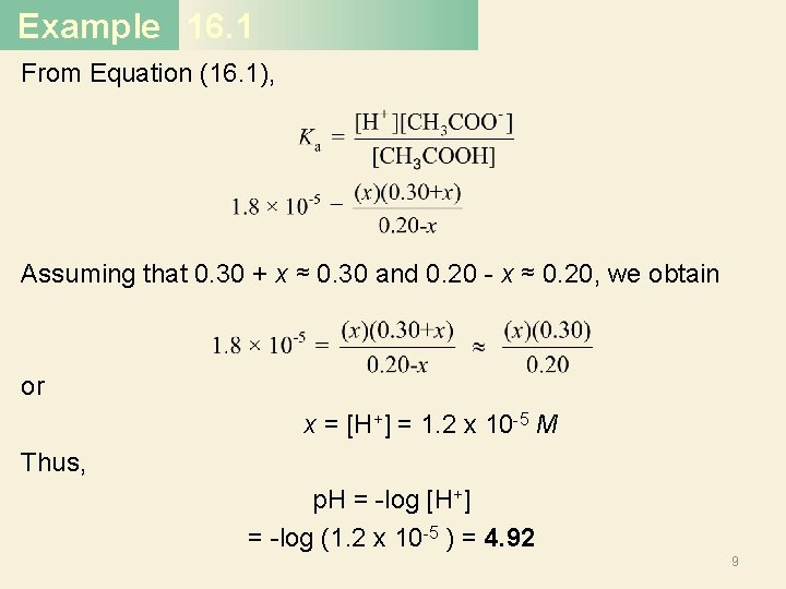 Example 16. 1 From Equation (16. 1), Assuming that 0. 30 + x ≈ Example 16. 1 From Equation (16. 1), Assuming that 0. 30 + x ≈