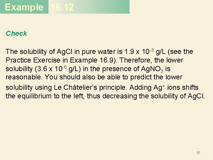 Example 16. 12 Check The solubility of Ag. Cl in pure water is 1. Example 16. 12 Check The solubility of Ag. Cl in pure water is 1.