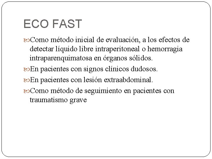 ECO FAST Como método inicial de evaluación, a los efectos de detectar líquido libre