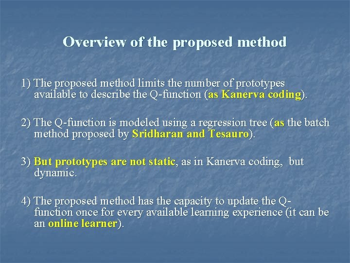 Overview of the proposed method 1) The proposed method limits the number of prototypes