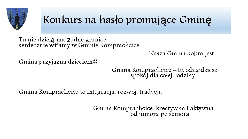 Konkurs na hasło promujące Gminę Tu nie dzielą nas żadne granice, serdecznie witamy w