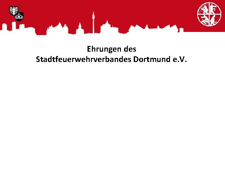 Ehrungen des Stadtfeuerwehrverbandes Dortmund e. V. 