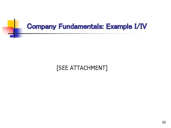 Company Fundamentals: Example I/IV [SEE ATTACHMENT] 58 