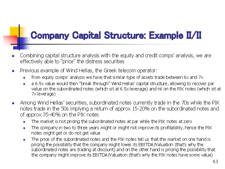 Company Capital Structure: Example II/II n n Combining capital structure analysis with the equity