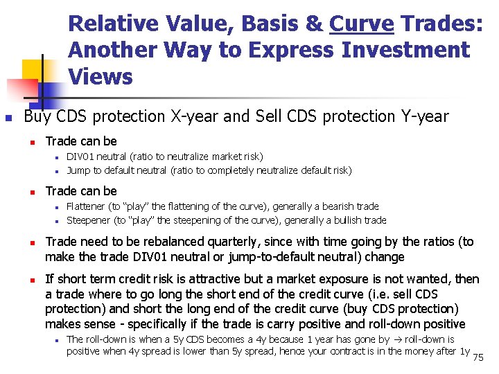 Relative Value, Basis & Curve Trades: Another Way to Express Investment Views n Buy